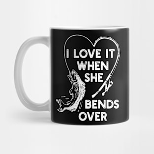 I Like It When She Bends Over Fishing Novelty Fishing Mug